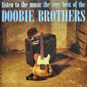 ドゥービー・ブラザーズ ドゥービーズ・ベスト！ Listen To The Music・The Very Best Of The Doobie Brothers