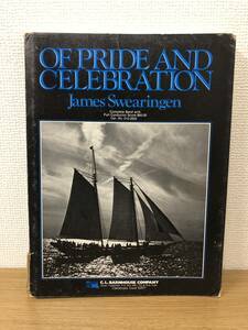 吹奏楽楽譜 ジェイムズ スウェアリンジェン 誇りと祝典 / OF PRIDE AND CELEBRATION James Swearingen Complete Band with Full Conductor