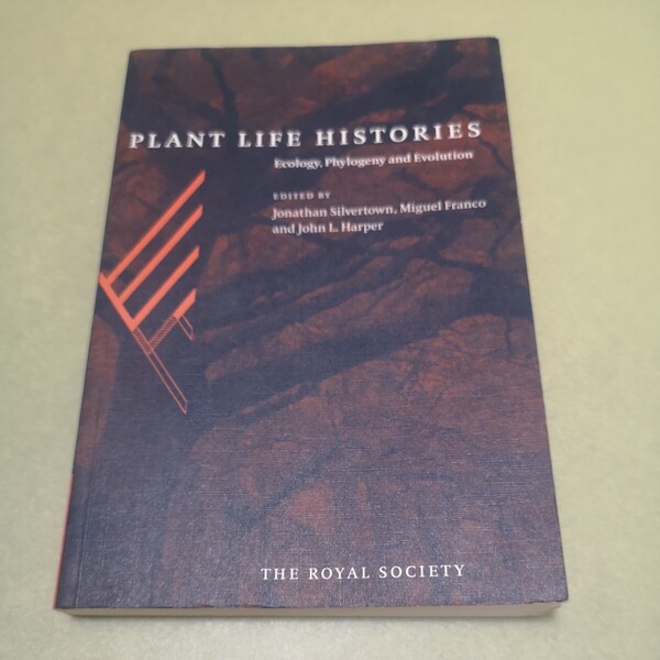 ◎Plant Life Histories: Ecology, Phylogeny and Evolution