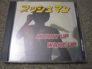 CD7190-ブッシュマン HURRY UP WAKE UP