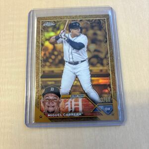 MLB　2023 TOPPS GILDED Base /99 MIGUEL CABRERA TIGERS