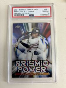 NPB　PSA10 2021 TOPPS CHROME NPB PROSMIC POWER 吉田 正尚　オリックス レッドソックス