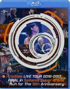 [Blu-Ray]fripSide LIVE TOUR 2016-2017 FINAL in Saitama Super Arena -Run for the 15th Anniversary-（通常盤） fripSide