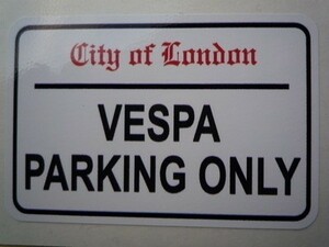 ◆送料無料◆ 海外 Vespa Parking Only / London Street Sign ベスパ 75mm ステッカー
