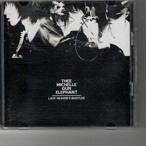 2枚組ライブアルバム！THEE MICHELLE GUN ELEPHANT [Last Heaven's Bootleg] ミッシェルガンエレファント チバユウスケ