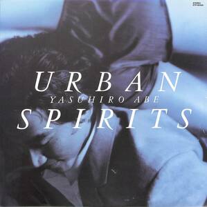 A00584931/LP/安部恭弘「Urban Spirits (1987年・ETP-90466・AOR・ファンク・FUNK・ライトメロウ)」