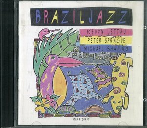 D00137158/CD/Kevyn Lettau / Peter Sprague / Michael Shapiro「BrazilJazz」