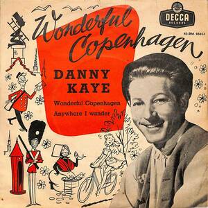 C00201676/EP/Danny Kaye「Wonderful Copenhagen/Anywhere I Wander(45-05023)」