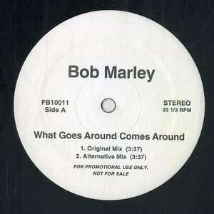 A00529608/12インチ/ボブ・マーリー(BOB MARLEY)「What Goes Around Comes Around (1996年・FB-10011・ルーツレゲエ・REGGAE)」