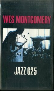 H00014232/VHSビデオ/ウェス・モンゴメリー「Jazz 625」