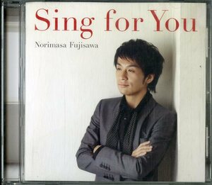 D00140943/CD/藤澤ノリマサ「Sing For You」