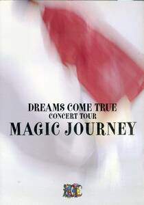 J00016621/☆コンサートパンフ/ドリームズ・カム・トゥルー「Magic Journey」