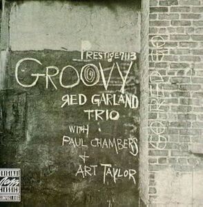 The Red Garland Trio - Groovy / Red Garlandの魅力をあますことなく伝えるピアノ・トリオの名盤！