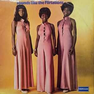 ◎特選◎THE FLIRTATIONS/SOUNDS LIKE THE FLIRTATIONS1969'UK DERAM STEREO