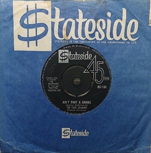 ☆特選☆THE FOUR SEASONS/AIN'T THAT A SHAME'1963UK STATESIDE7INCH