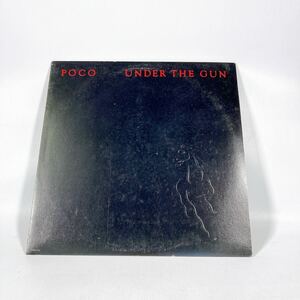 LP POCO(ポコ)/UNDER THE GUN(アンダー・ザ・ガン) 中古レコード