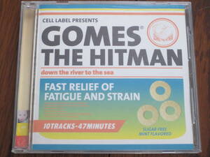 GOMES THE HITMAN 「down the river to the sea」