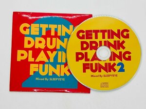 即決CD GETTING DRUNK PLAYING FUNK 2 / Mixed By SLEEPYEYE 紙ジャケット仕様 X38