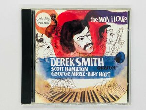 即決CD DEREK SMITH QUARTET / THE MAN I LOVE / デレク・スミス ザ・マン・イン・ラヴ 書込みあり PCD-7035 X37