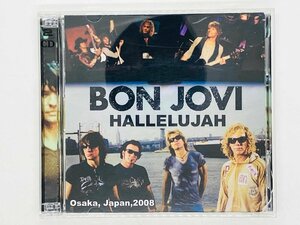 即決2CD-R BON JOVI HALLELUJAH / ボンジョビ ライヴ LIVE 日本 大阪 非売品 1/16/08 G02