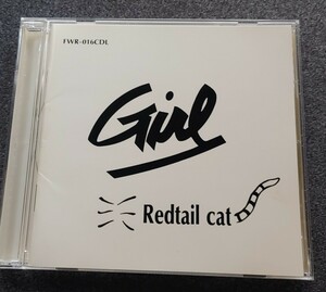 ◆Redtaiicat(レッドテイルキャット)『Girl』Free-Will90年代ヴィジュアル系V系しいもんきい【同梱不可】
