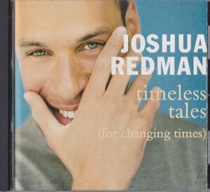 CD　★Joshua Redman Timeless Tales　輸入盤　(Warner Bros. Records 9362-47052-2)　