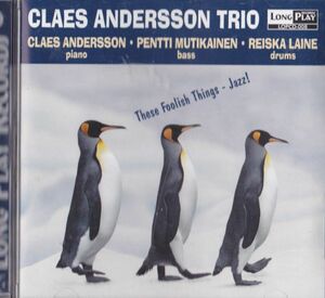 CD　★Claes Andersson Trio* These Foolish Things - Jazz!　輸入盤　(Long Play Records LOPCD-008)　