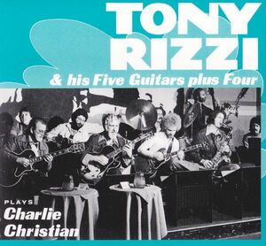 CD　★PLAYS CHARLIE CHRISTIAN TONY RIZZI トニー・リジー　国内盤　(NOCD5654)　デジパック