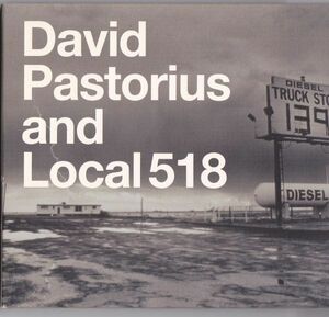 CD　★David Pastorius And Local 518 David Pastorius And Local 518　輸入盤　(P-Vine Records, Inc. PVCP-8249)ぬデジパック