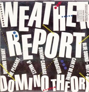 CD　★Weather Report Domino Theory　輸入盤　(CBS CDCBS 25839, CBS CK 39147)