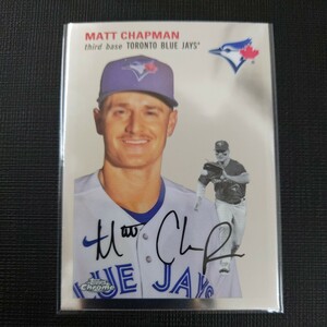 2023 Topps Chrome Platinum Base プリントサイン入り　　　　マット・チャップマン　トロント・ブルージェイズ　MLBカード