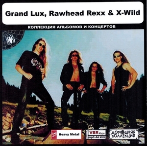 GRAND LUX, RAWHEAD REXX & X-WILD 大全集 MP3CD 1P◎