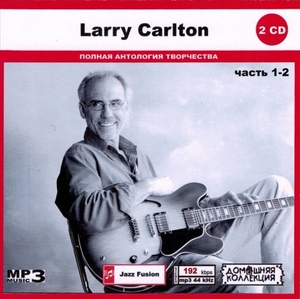 LARRY CARLTON PART1 CD1&2 大全集 MP3CD 2P◎