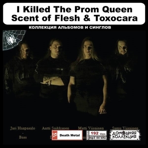 I KILLED THE PROM QUEEN, SCENT OF FLESH他 MP3CD 1P◎
