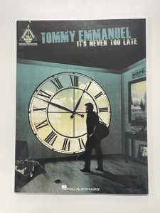 Tommy Emmanuel 「IT'S NEVER TOO LATE」輸入ギタースコア　トミー・エマニュエル