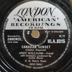 Andy Williams（アンディ・ウィリアムス）♪Canadian Sunset♪// ♪High Upon A Mountain♪ 78rpm record.（演奏動画あり）