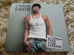 CRAIG DAVID　クレイグデイビッド☆ SLICKER THAN YOUR AVERAGE　CDアルバム