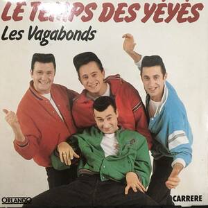7” ★ 仏産 ネオロカビリー Les Vagabonds - Le Temps Des Yeyes ★ 50