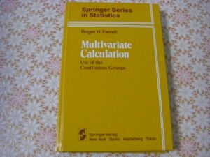  mathematics foreign book Multivariate calculation : use of the continuous groups :Roger H. Farrell many change amount count : continuation group. use J69