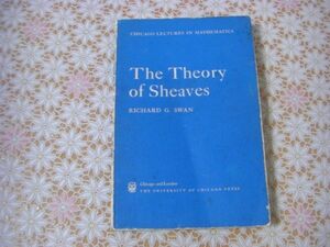 数学洋書 The Theory of Sheaves：Richard G.Swan リチャード・ゴードン・スワン 層理論 J54