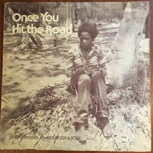 ONCE YOU HIT THE ROAD / MERLYN WEBBER WITH SKIN FLESH & BONE Reggae lovers record 