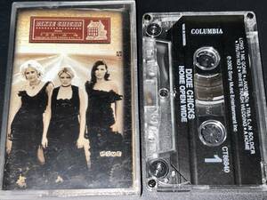 Dixie Chicks / Home Open Wide import cassette tape 