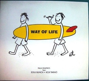 CD★WAY OF LIFE★Palm Graphics Feat: Soul Bunch + Koji Takao