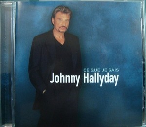 輸入盤CD★Ce Que Je Sais★Johnny Hallyday