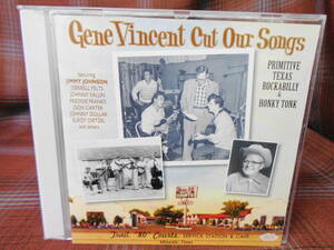 A#3908◆CD◆ ジーン・ヴィンセント GENE VINCENT Cut Our Songs Primitive Texas Rockabilly Honky Tonk ロカビリー UK盤 ACE CDCHD 1018