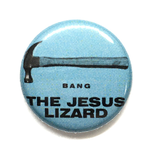25mm 缶バッジ The Jesus Lizard BANG ジーザスリザード