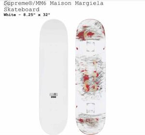 Supreme MM6 Maison Margiela Skateboard スケートボード Maison Margiela