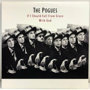 【US盤 LP】THE POGUES / IF I SHOULD FALL FROM GRACE WITH GOD 堕ちた天使 /ケルティック・パンク STERING 内袋 歌詞付 ISLAND 90872-1▲