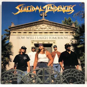 【US盤 LP】SUICIDAL TENDENCIES / HOW WILL I LAUGH TOMORROW WHEN I CAN'T EVEN SMILE TODAY / 3rdAL 内袋 歌詞付 EPIC E44288 ▲