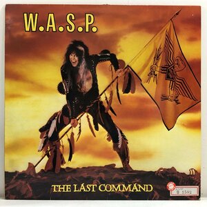【UK盤 LP】W.A.S.P. / THE LAST COMMAND ザ・ラスト・コマンド / ブラッキー・ローレス/ PENTHOUSE刻印 内袋 歌詞付 CAPITOL EJ24-04291▲